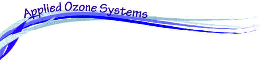 Welcome, Applied Ozone Systems, Ozone Activated Oxygen